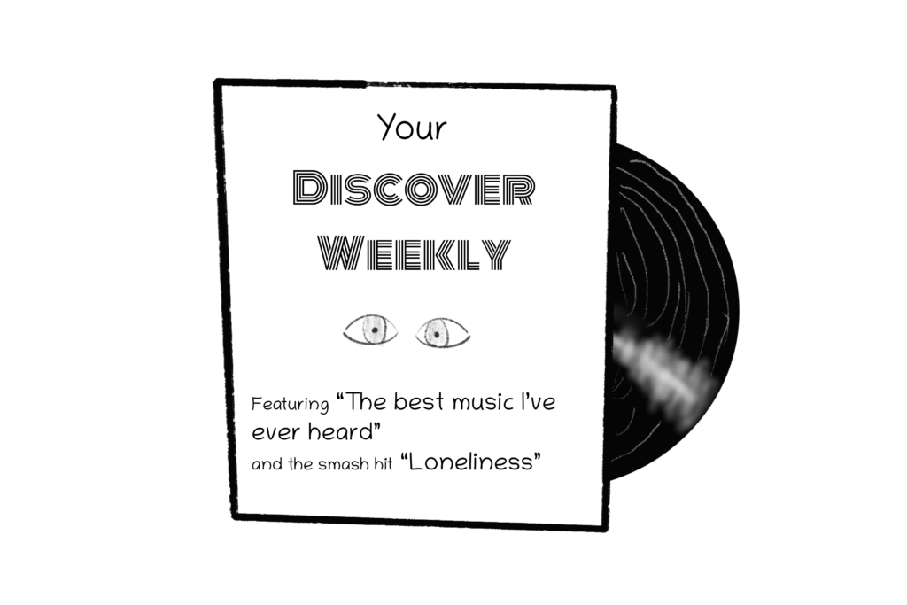 The double edged sword of personalization, as told through Spotify Discover Weekly